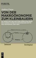 Andrea Franc Von Der Makro�konomie Zum Kleinbauern (relié)