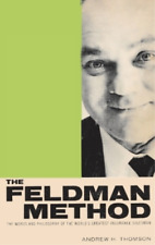 Andrew Thomson The Feldman Method (relié)