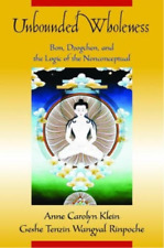 Anne Carolyn Klein Tenzin Wangyal Unbounded Wholeness (poche)