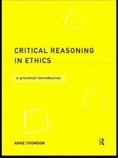 Anne Thomson Critical Reasoning In Ethics (poche)