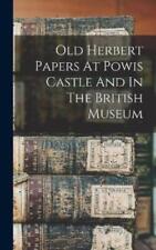 Anonymous Old Herbert Papers At Powis Castle And In The British Museum (relié)
