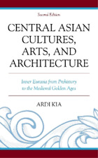 Ardi Kia Central Asian Cultures, Arts, And Architecture (poche)