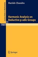 B. Harish-chandra Harmonic Analysis On Reductive P-adic Groups (poche)