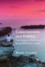 Barry Cooper Consciousness And Politics – From Analysis To Meditation In (relié)