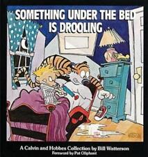 Bill Watterson Something Under The Bed Is Drooling (relié) Calvin And Hobbes