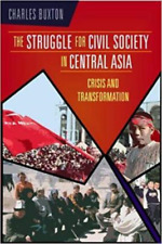 Charles Buxton Struggle For Civil Society In Central Asia (poche)