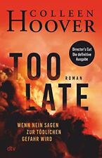 Colleen Hoover Too Late – Wenn Nein Sagen Zur Tödlichen Gefahr Wird: Ro (relié)