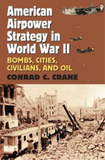 Conrad C. Crane American Airpower Strategy In World War Ii (poche)