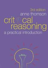 Critical Reasoning: A Practical Introduction Par Anne Thomson,neuf Livre,libre &