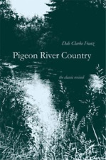 Dale Clarke Franz Pigeon River Country (poche)