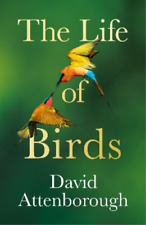 David Attenborough The Life Of Birds (relié)
