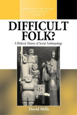 David Mills Difficult Folk? (poche) Methodology & History In Anthropology