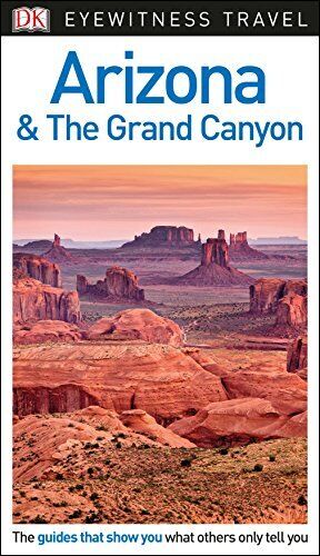 Dk Eyewitness Travel Guide Arizona And The Grand Canyon: Eyewitn