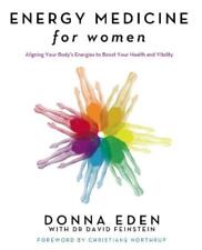 Donna Eden David Feinstein Energy Medicine For Women (poche)