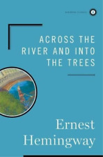 Ernest Hemingway Across The River And Into The Trees (relié)