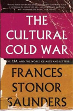 Frances Stonor Saunders The Cultural Cold War (poche)
