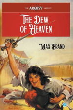 Frederick Faust Max Brand The Dew Of Heaven (poche) Argosy Library