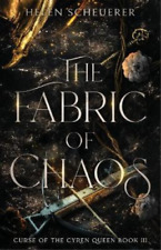 Helen Scheuerer The Fabric Of Chaos (poche) Curse Of The Cyren Queen