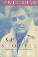 Irwin Shaw Short Stories: Five Decades (poche) Phoenix Fiction Series Pf