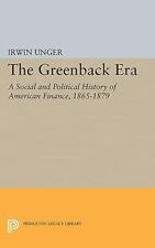 Irwin Unger Greenback Era (relié) Princeton Legacy Library