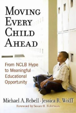 Jessica Wolff Michael A. Rebell Moving Every Child Ahead (poche)