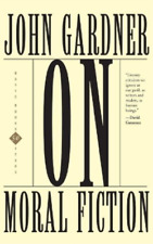 John Gardner On Moral Fiction (poche)