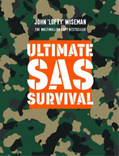 John ‘lofty’ Wiseman Ultimate Sas Survival (relié)
