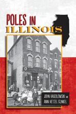 John Radzilowski Ann Hetzel Gunkel Poles In Illinois (poche)