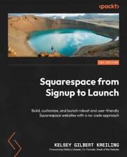 Kelsey Gilbert Kreiling Squarespace From Signup To Launch (poche)
