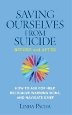 Linda Pacha Saving Ourselves From Suicide - Before And After (relié)