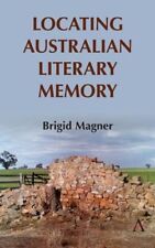 Locating Australian Literary Memory Fc Magner Brigid