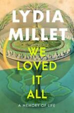 Lydia Millet We Loved It All (relié)