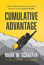 Mark W Schaefer Cumulative Advantage (relié)