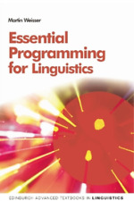 Martin Weisser Essential Programming For Linguistics (poche)
