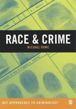 Michael Rowe Race & Crime (poche) Key Approaches To Criminology