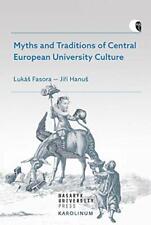 Myths Et Traditions De Central Européenne University Culture Par Hanus, Jirí ,