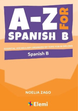 Noelia Zago A-z For Spanish B (poche) A-z For Ib Diploma