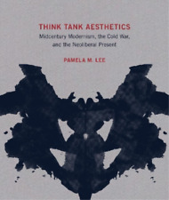 Pamela M. Lee Think Tank Aesthetics (relié) Mit Press