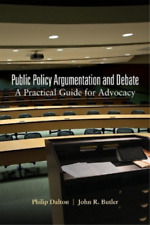 Philip Dalton John R. Butler Public Policy Argumentation And Debate (poche)