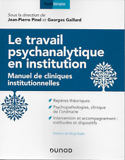 Psychanalyse / Le Travail Psychanalytique En Institution - J.-p. Pinel 2020 Neuf