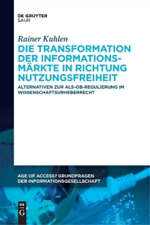 Rainer Kuhlen Die Transformation Der Informationsm�rkte In Richtung Nutz (poche)
