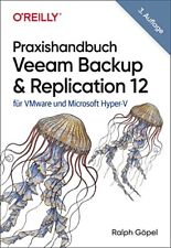 Ralph Göpel Praxishandbuch Veeam Backup & Replication 12: Für Vmware Und (poche)