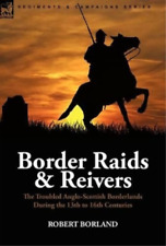Robert Borland Border Raids And Reivers (relié)