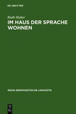 Ruth Huber Im Haus Der Sprache Wohnen (relié) Reihe Germanistische Linguistik