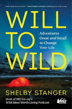 Shelby Stanger Will To Wild (relié)