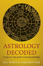 Sue Merlyn Farebrother Astrology Decoded (poche)