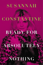 Susannah Constantine Ready For Absolutely Nothing (relié)