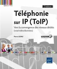 Téléphonie Sur Ip (toip) Vers La Convergence Des Réseaux Dédiés - Pierre Ledru