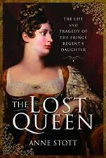 The Lost Queen : Life & Tragédie De Prince Regent's Daughter Par Anne M Sto-fen
