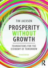 Tim Jackson Prosperity Without Growth (poche)